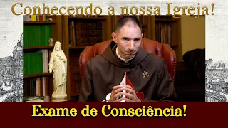 Exame de Consciência I Padre Thiago Geraldo I Conhecendo a nossa Igreja I 20 mai. 2022