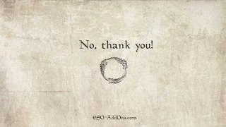 No thank you! - ESO AddOns