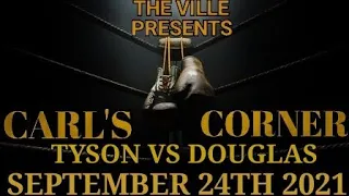 BOXING: Carl's Corner Returns September 24th with TYSON vs DOUGLAS 🥊🥊