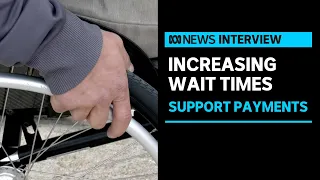 Wait times for Disability Support Pension more than triples in 4 years | ABC News