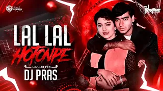 Lal Lal Hoton Pe Gori Kiska Naam Hai (Circuit Mix) - DJ Pras | Ajay Devgn, Juhi Chawla | Naajayaz