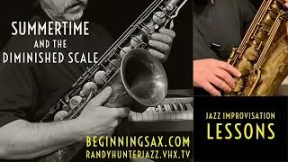 Summertime and the Diminished Scale - Jazz Saxophone Lessons