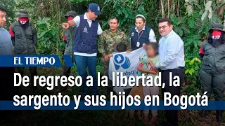 De regreso a la libertad, la sargento y sus hijos se encuentran en Bogotá | El Tiempo