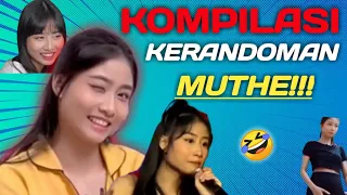 KOMPILASI KELAKUAN RANDOM MUTHE,core MUTHE