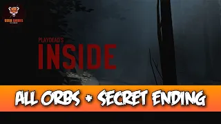 INSIDE - All Secrets (Collectibles) Orbs Location + Secret Ending Amazing