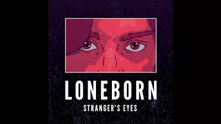 Loneborn - Stranger's Eyes