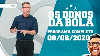 OS DONOS DA BOLA - 08/06/2020- PROGRAMA COMPLETO