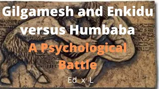 Gilgamesh and Enkidu:  The Battle With Humbaba, The Guardian of the Forest