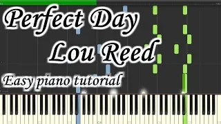 Perfect Day - Lou Reed - Very easy and simple piano tutorial synthesia cover