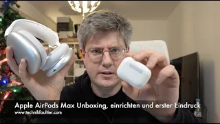 Apple AirPods Max Unboxing, einrichten und erster Eindruck