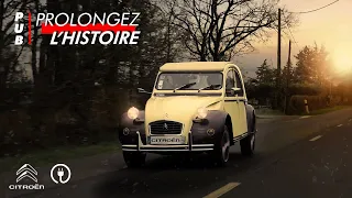 Prolongez l'Histoire - PUB CITROËN 2CV 2020