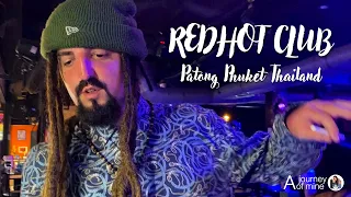 REDHOT CLUB, Patong ( Phuket Thailand )