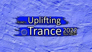 KUNO´s Uplifting Trance Hour 427/1 [MIX December 2022] 🎵