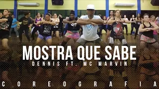 Mostra Que Sabe - Dennis ft. MC Marvin | (Coreografia)