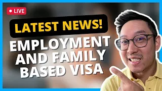 Discover the Latest News on Employment and Family Based Visa | October 11, 2023