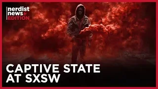 Why Captive State Is More Than an Alien Invasion Story (Nerdist News Edition)