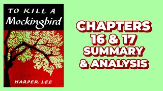 To Kill a Mockingbird Chapters 16 & 17 Summary and Analysis | Harper Lee Audiobook