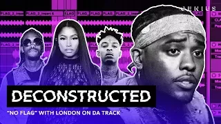 The Making Of London On Da Track's "No Flag" Feat. Nicki Minaj, 21 Savage & Offset | Deconstructed