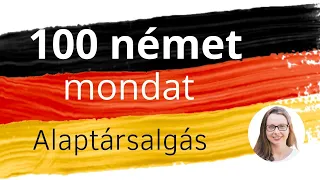 100 mondat I Német alaptársalgás