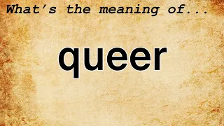 Queer Meaning : Definition of Queer