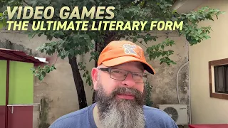 Video Games the Ultimate Literary Form | Vlog 2 August 2022