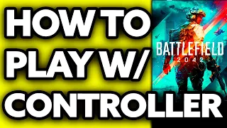 How To Play Battlefield 2042 with Controller on PC (EASY!)