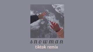 Snowman//TikTok Remix (1 HOUR)