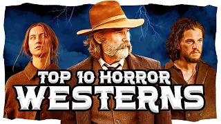 Top 10 BEST Horror Westerns Ever Made [2024]