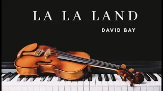 La La Land - Mia & Sebastian’s Theme - violin cover by David Bay