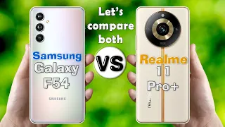 Samsung Galaxy F54 vs realme 11 Pro Plus : Comparison😱