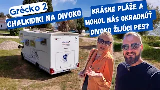 Chalkidiki 1 | Aké sú naše prvé dni na divoko v Grécku? | Kassandra