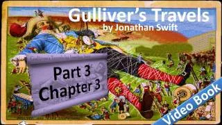 Part 3 - Chapter 03 - Gulliver's Travels by Jonathan Swift