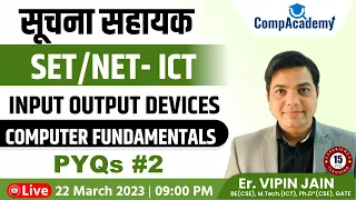 Input Output Devices | NET SET ICT Paper 1 | Informatics Assistant | Suchna Sahayak | CompAcademy