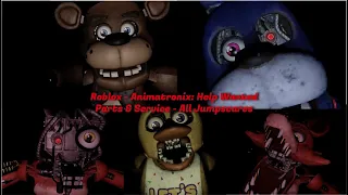 Roblox - Parts & Service - Animatronix: Help Wanted All Jumpscares