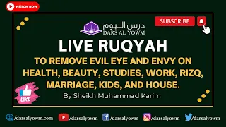 Powerful Ruqyah to Remove Evil Eye and Envy on Health, Beauty, Studies, Rizq, Marriage, and House.