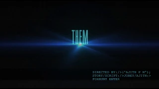 "THEM"- SCI-FI SHORT FILM TEASER