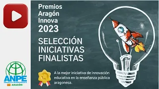 Anuncio de iniciativas finalistas. Premios Aragón Innova 2023 de ANPE.