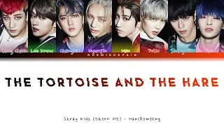 Stray Kids (스트레이 키즈) - The Tortoise And The Hare (토끼와 거북이) - Color Coded Lyrics