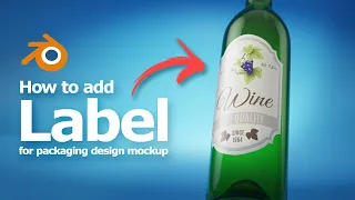 Blender Add Label to Bottle - Tutorial for making packaging design mockup