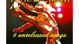 David Lee Roth: 6 UNRELEASED SONGS - incl. I'm Afraid To Die, Cruel Obsession, Kill The Guy