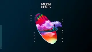 Moon Boots - I Want Your Attention feat. Fiora
