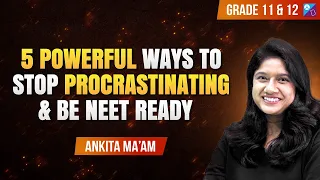 How to stop procrastinating | 5 powerful ways to to stop procrastinating