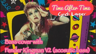 Cyndi Lauper - Time After Time (bass cover with Fender Kingman V2 acoustic bass)