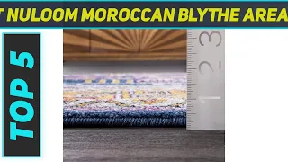 Top 5 Nuloom Moroccan Blythe Area Rug - Best in 2022