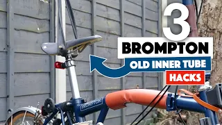 3 Brompton bike hacks - 3 hacks for "Free" using old inner tubes