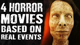 4 HORROR MOVIES Based On REAL EVENTS