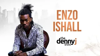 Ep. 32| Enzo Ishall on Fantan & Levels, Passion Java, Holy 10 & more | The Denny J Show