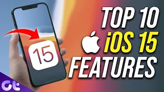Top 10 Best iOS 15 Features You Should Know! | Guiding Tech