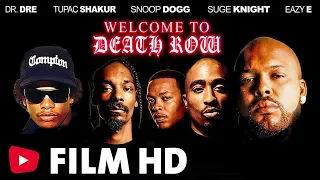 WELCOME TO DEATH ROW - Snoop Dogg Tupac Dr Dre Eazy E Suge Knight | Documentaire complet en Français