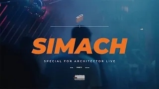 SIMACH x Architector | 07-08/07/23